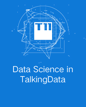 【T112017-技术驱动未来分会场】Data Science in TalkingData